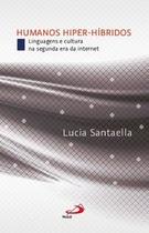 Humanos hiper-híbridos - Paulus Editora Humanos hiper-híbridos - Paulus Editora