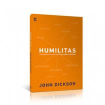 Humilitas - John Dickson - VIDA -