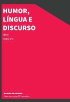 Humor, Língua e Discurso Humor, Língua e Discurso