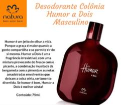 Humor Masculino Perfume Desodorante Colônia Natura 75ml. Todas as Fragrancias