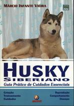 Husky siberiano - guia pratico de cuidados essenciais - PRATA