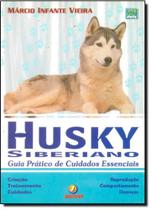 Husky Siberiano: Guia Prático de Cuidados Essenciais