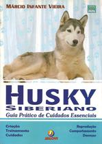 Husky Siberiano - Guia Prático de Cuidados Essenciais