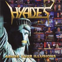 Hyades - Abuse Your Illusions CD Hyades - Abuse Your Illusions CD