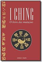 I ching: o livro das mutacoes - ESPACO E TEMPO - GARAMOND