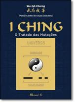 I Ching: O Tratado das Mutações