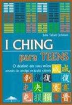 I ching para teens - o destino em suas maos atraves do antigo oraculo chines I ching para teens - o destino em suas maos atraves do antigo oraculo chines