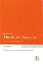 I Congresso de Direito do Desporto - Memórias - ALMEDINA I Congresso de Direito do Desporto - Memórias - ALMEDINA