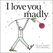 I love you madly