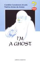 I''''m a Ghost