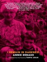 I remain in darkness - SEVEN STORIES PRESS I remain in darkness - SEVEN STORIES PRESS