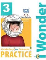 I-wonder 3 vocabulary and grammar (international) - EXPRESS PUBLISHING (BOOKS & TOY)