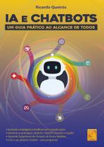 IA e Chatbots: Um Guia Prático ao Alcance de Todos IA e Chatbots: Um Guia Prático ao Alcance de Todos
