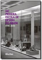 Iac - Primeira Escola de Design do Brasil - Blucher