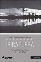 Ibirapuera - parque metropolitano (1926-1954) Ibirapuera - parque metropolitano (1926-1954)