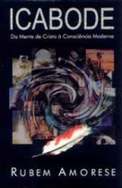 Icabode - da mente de cristo a consciencia moderna Icabode - da mente de cristo a consciencia moderna