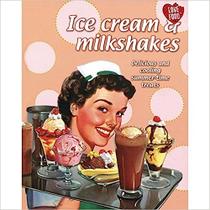 Ice Cream and Milkshakes Ice Cream and Milkshakes