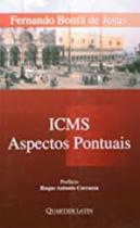 Icms - aspectos pontuais Icms - aspectos pontuais