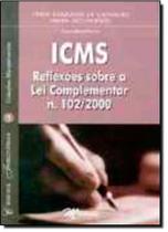Icms: Reflexões Sobre a Lei Nº 102-2000 - Vol.1 - Coleção Mandamentos