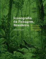 Iconografia da paisagem brasileira - EDITORA TRAREPA LTDA