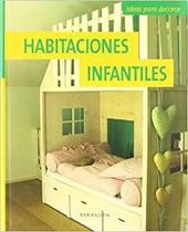 Ideas Para Decorar Habitaciones Infantiles - Parragon