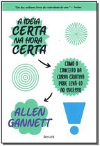 Ideia Certa na Hora Certa, A