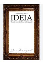 Ideia, O Universo do Líder Inteligente - Renê Terra Nova Ideia, O Universo do Líder Inteligente - Renê Terra Nova
