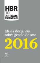 Ideias decisivas sobre gestão do ano 2016 - ACTUAL EDITORA