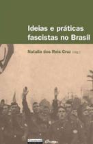 Ideias e praticas fascistas no brasil Ideias e praticas fascistas no brasil