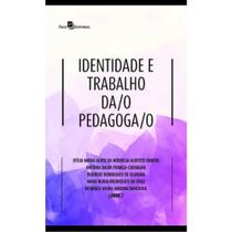 Identidade e trabalho da/o pedagoga/o