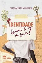 Identidade - Qual é a Sua Identidade - Qual é a Sua