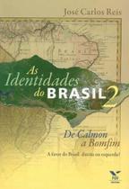 Identidades do brasil, as - vol. 2 - de calmon a bomfim - a favor do brasil - FGV