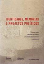 Identidades, Memórias e Projetos Políticos - FGV