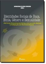 Identidades Sociais de Raça, Etnia, Gênero e Sexualidade - Práticas Pedagógicas em Sala de Aulas de Línguas e Formação - PONTES