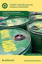 Identificación de residuos industriales. SEAG0108 - Gestión de residuos urbanos e industriales - IC Editorial Identificación de residuos industriales. SEAG0108 - Gestión de residuos urbanos e industriales - IC Editorial