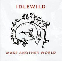 Idlewild Make Another World CD
