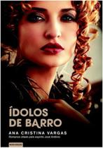 Idolos de barro - VIDA E CONSCIENCIA Idolos de barro - VIDA E CONSCIENCIA
