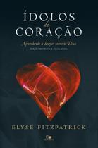 Ídolos do coração - 02 ed. revisada e atualizada - Edições Vida Nova Ídolos do coração - 02 ed. revisada e atualizada - Edições Vida Nova