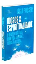 Idosos e Espiritualidade Idosos e Espiritualidade