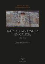 Iglesia y masonería en Galicia (1738-1941)