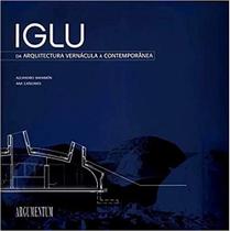 Iglu da Arquitectura Vernácula À Contemporânea - Argumentum