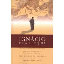 Ignácio de Antioquia - Nova Edição