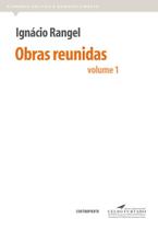 Ignacio rangel - obras reunidas - vol. 1