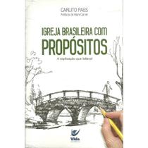 Igreja Brasileira Com Propósitos, Carlito Paes - Vida -