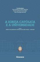 Igreja catolica e a universidade,a - NOESES