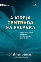 Igreja Centrada Na Palavra, A - Vida Nova