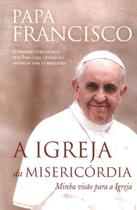 Igreja da Misericordia, a - 1 Edicao 2014