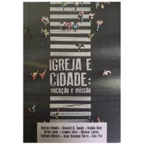 Igreja e Cidade: Vocação e Missão - Ultimato