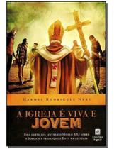 Igreja e Viva e Jovem, A Igreja e Viva e Jovem, A