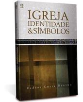 Igreja - Identidade E Símbolos - CPAD Igreja - Identidade E Símbolos - CPAD